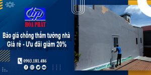 Báo giá chống thấm tường nhà tại Long An | Ưu đãi giảm 20%