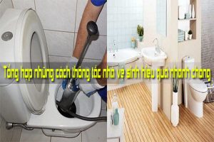 Tổng hợp những cách thông tắc nhà vệ sinh hiệu quả nhanh chóng